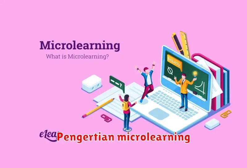 Memahami Microlearning: Cara Belajar yang Efektif dan Praktis